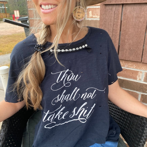 Take No Shit Distressed Top